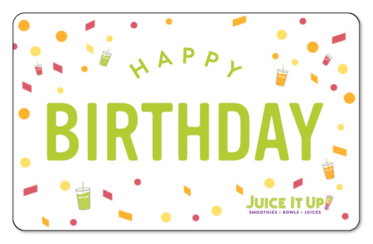 "happy birthday" with confetti on white background with juice it up logo in bottom right